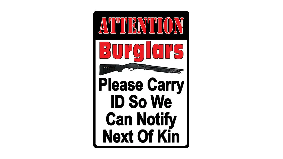 River's Edge Rivers Edge Embossed Sign 12"x17" "attention Burglars"
